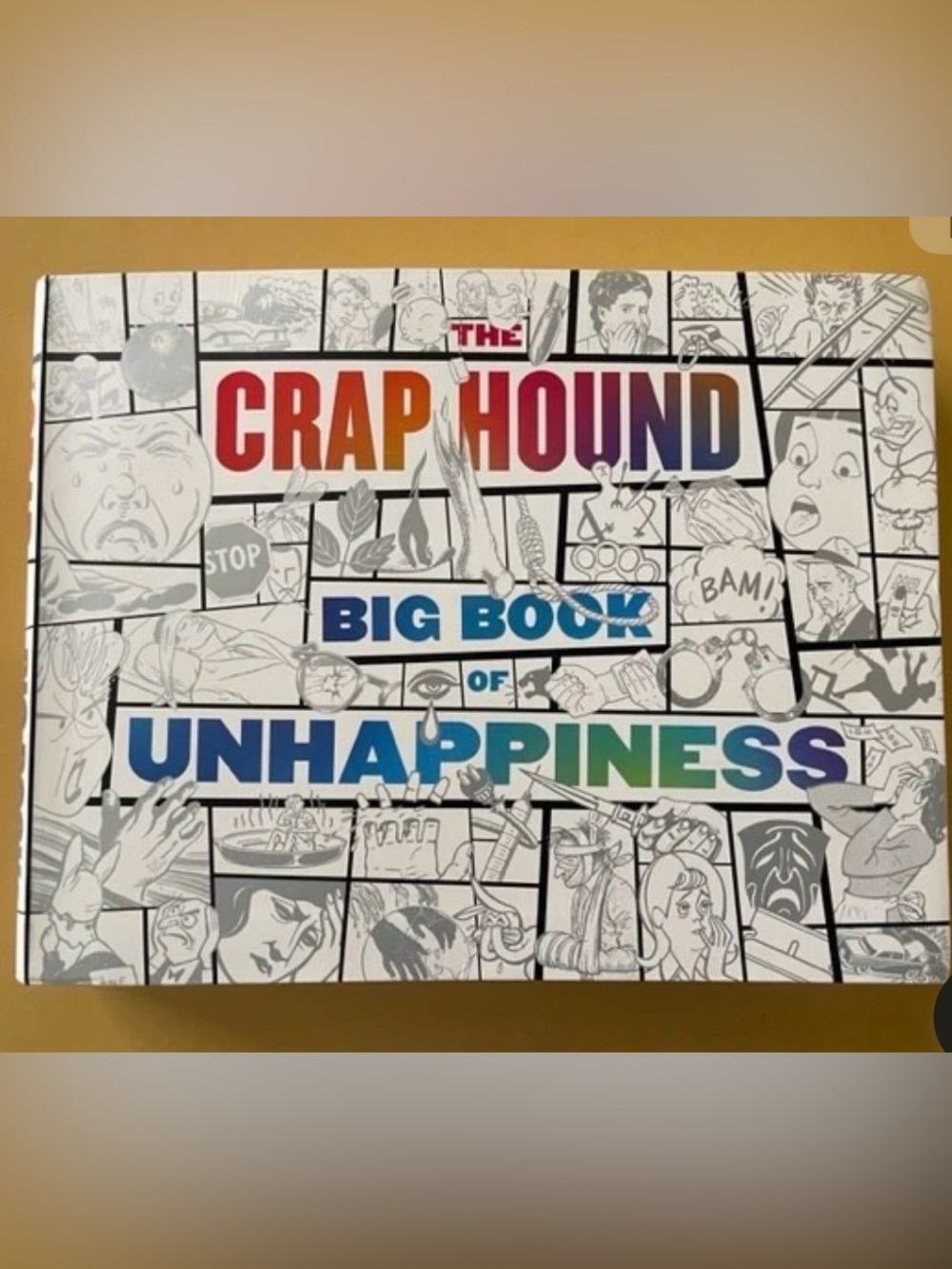 Crap Hound The Big Book of Unhappiness Hardcover Sean Tejaratchi Feral House 201